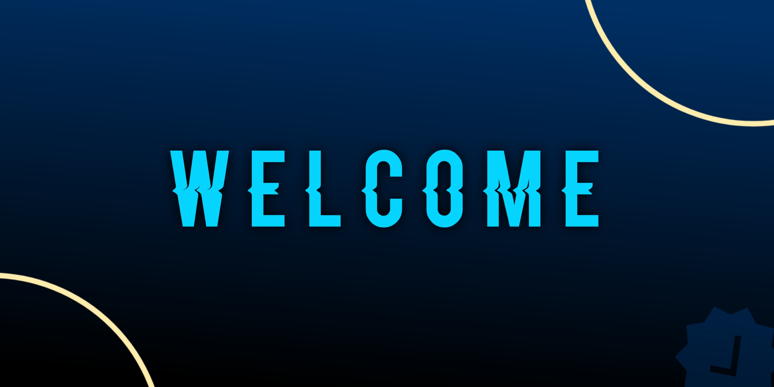 WELCOME